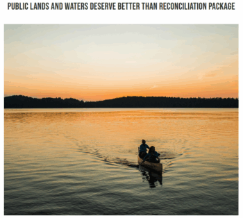 Outdoor Alliance: Public Lands and Waters Deserve Better than Reconciliation Package