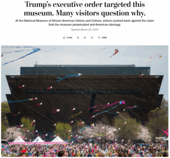 WaPo: Trump’s executive order targeted this museum. Many visitors question why.