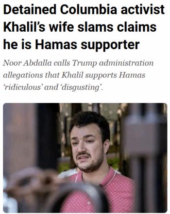 Al Jazeera: Detained Columbia activist Khalil’s wife slams claims he is Hamas supporter