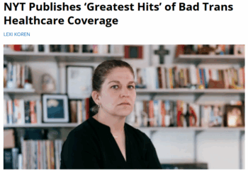 FAIR: NYT Publishes ‘Greatest Hits’ of Bad Trans Healthcare Coverage