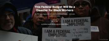 Inequality: This Federal Budget Will Be a Disaster for Black Workers