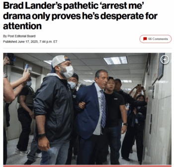 NY Post: Brad Lander’s pathetic ‘arrest me’ drama only proves he’s desperate for attention