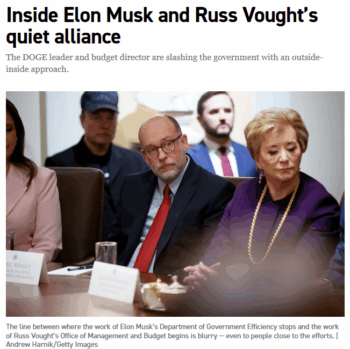 Politico: Inside Elon Musk and Russ Vought’s quiet alliance