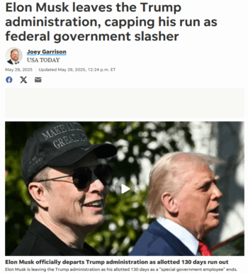 USA Today: Elon Musk leaves the Trump administration, capping his run as federal government slasher