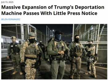 FAIR: Massive Expansion of Trump’s Deportation Machine Passes With Little Press Notice