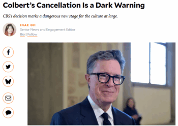 Mother Jones: Colbert’s Cancellation Is a Dark Warning