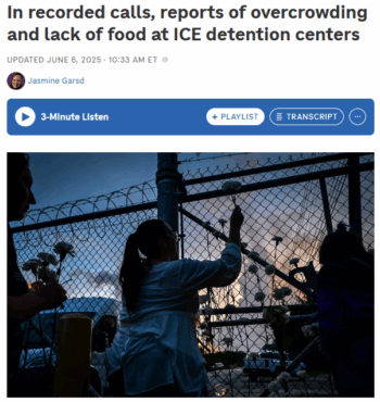 NPR: In recorded calls, reports of overcrowding and lack of food at ICE detention centers
