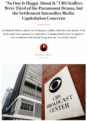 Vanity Fair: “No One Is Happy About It.” CBS Staffers Were Tired of the Paramount Drama, but the Settlement Intensifies Media-Capitulation Concerns