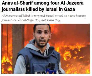 Al Jazeera: Anas al-Sharif among four Al Jazeera journalists killed by Israel in Gaza