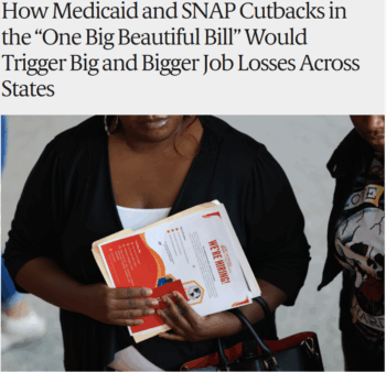 Commonwealth Fund: How Medicaid and SNAP Cutbacks in the “One Big Beautiful Bill” Would Trigger Big and Bigger Job Losses Across States