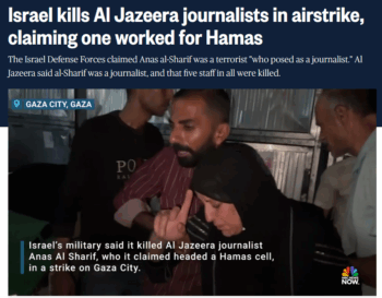 NBC: Israel kills Al Jazeera journalists in airstrike, claiming one worked for Hamas
