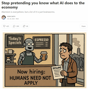 Noahpinion: Stop pretending you know what AI does to the economy