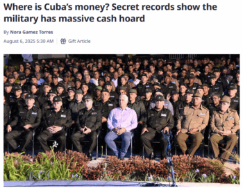 Miami Herald: Where is Cuba’s money? Secret records show the military has massive cash hoardRead more at: https://www.miamiherald.com/news/nation-world/world/americas/cuba/article311488962.html#storylink=cpy