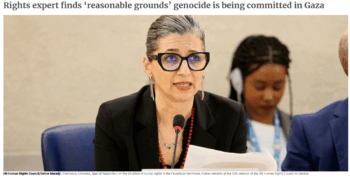 UN News: Rights expert finds ‘reasonable grounds’ genocide is being committed in Gaza