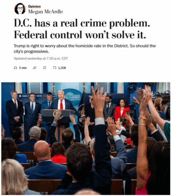 WaPo: D.C. has a real crime problem. Federal control won’t solve it.