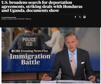 CBS: U.S. broadens search for deportation agreements, striking deals with Honduras and Uganda, documents show