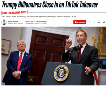 Daily Beast: Trumpy Billionaires Close In on TikTok Takeover