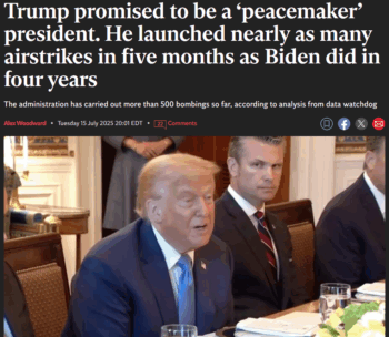 Independent: Trump promised to be a ‘peacemaker’ president. He launched nearly as many airstrikes in five months as Biden did in four years