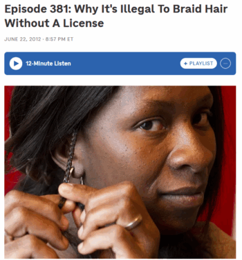 Planet Money: Why It's Illegal to Braid Hair Without a License