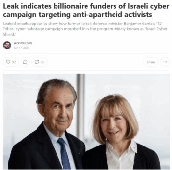 All Source Intelligence: Leak indicates billionaire funders of Israeli cyber campaign targeting anti-apartheid activists