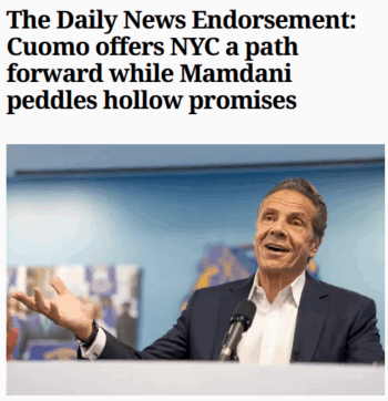 Daily News: The Daily News Endorsement: Cuomo offers NYC a path forward while Mamdani peddles hollow promises 
