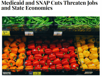 Foodtank: Medicaid and SNAP Cuts Threaten Jobs and State Economies