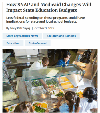 NCSL: How SNAP and Medicaid Changes Will Impact State Education Budgets