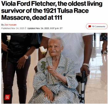 NY Post: Viola Ford Fletcher, the oldest living survivor of the 1921 Tulsa Race Massacre, dead at 111 