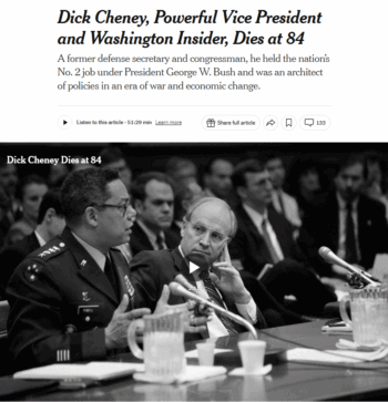 NYT: Dick Cheney, Powerful Vice President and Washington Insider, Dies at 84