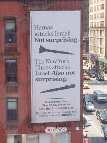 CAMERA Billboard: "Hamas attacks Israel: Not surprising. The New York Times attacks Israel: Also not surprising."