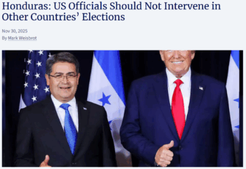 CEPR: Honduras: US Officials Should Not Intervene in Other Countries’ Elections