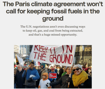 Grist: The Paris climate agreement won’t call for keeping fossil fuels in the ground 