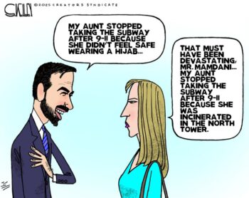Steve Kelly cartoon showing a woman responding to Mamdani's example of Islamophobia by telling him her aunt "was incinerated in the North Tower."