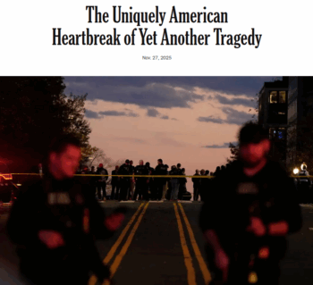 NYT: The Uniquely American Heartbreak of Yet Another Tragedy