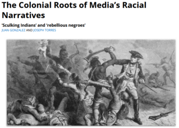 Extra!: The Colonial Roots of Media’s Racial Narratives