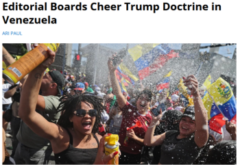 FAIR: Editorial Boards Cheer Trump Doctrine in Venezuela