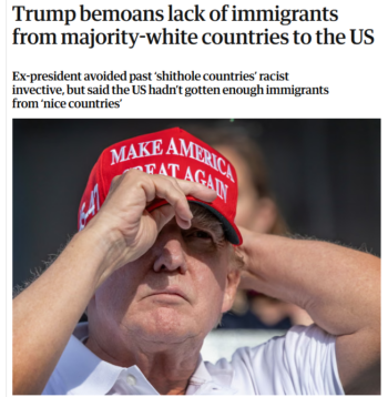 Guardian: This article is more than 1 year oldTrump bemoans lack of immigrants from majority-white countries to the US