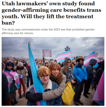 Salt Lake Tribune: Utah lawmakers’ own study found gender-affirming care benefits trans youth. Will they lift the treatment ban?