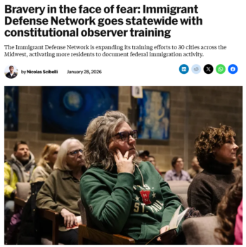 Sahan: Bravery in the face of fear: Immigrant Defense Network goes statewide with constitutional observer training