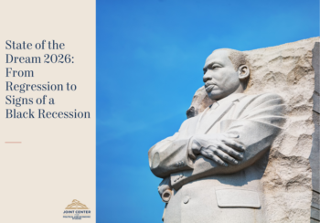 Joint Center for Political and Economic Studies: State of the Dream 2026: From Regression to Signs of a Black Recession 