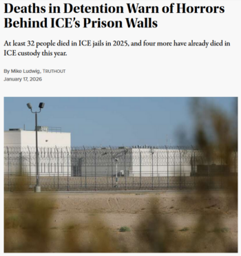 Truthout: Deaths in Detention Warn of Horrors Behind ICE’s Prison Walls