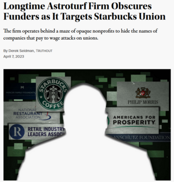 Truthout: Longtime Astroturf Firm Obscures Funders as It Targets Starbucks Union