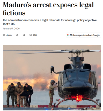 WaPo: Maduro’s arrest exposes legal fictions