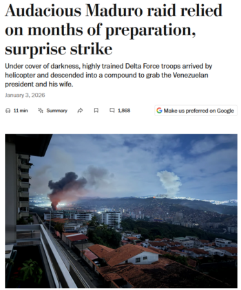 WaPo: Audacious Maduro raid relied on months of preparation, surprise strike