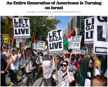 Politico: An Entire Generation of Americans Is Turning on Israel