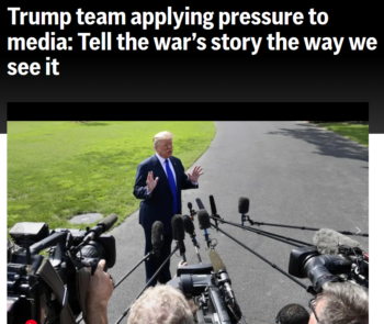 AP: Trump team applying pressure to media: Tell the war’s story the way we see it