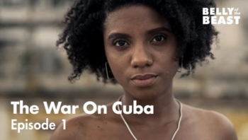 Belly of the Beast: War on Cuba, Episode 1