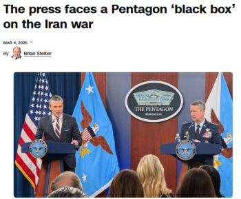 CNN: The press faces a Pentagon ‘black box’ on the Iran war 