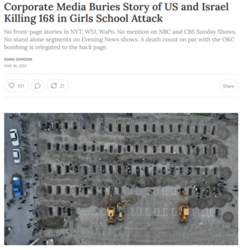Column: Corporate Media Buries Story of US and Israel Killing 168 in Girls School Attack