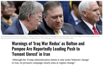 Common Dreams: Warnings of 'Iraq War Redux' as Bolton and Pompeo Are Reportedly Leading Push to 'Foment Unrest' in Iran 